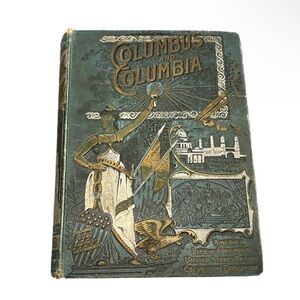 Vintage 1892 Columbus and Columbia Illustrated History Historical Hardcover Book